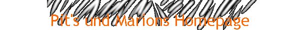 Pit's und Marions Homepage